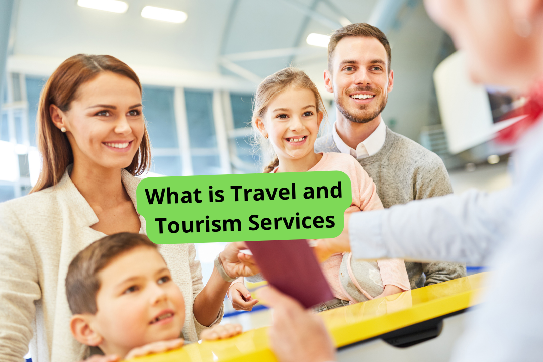 What is Travel and Tourism Services