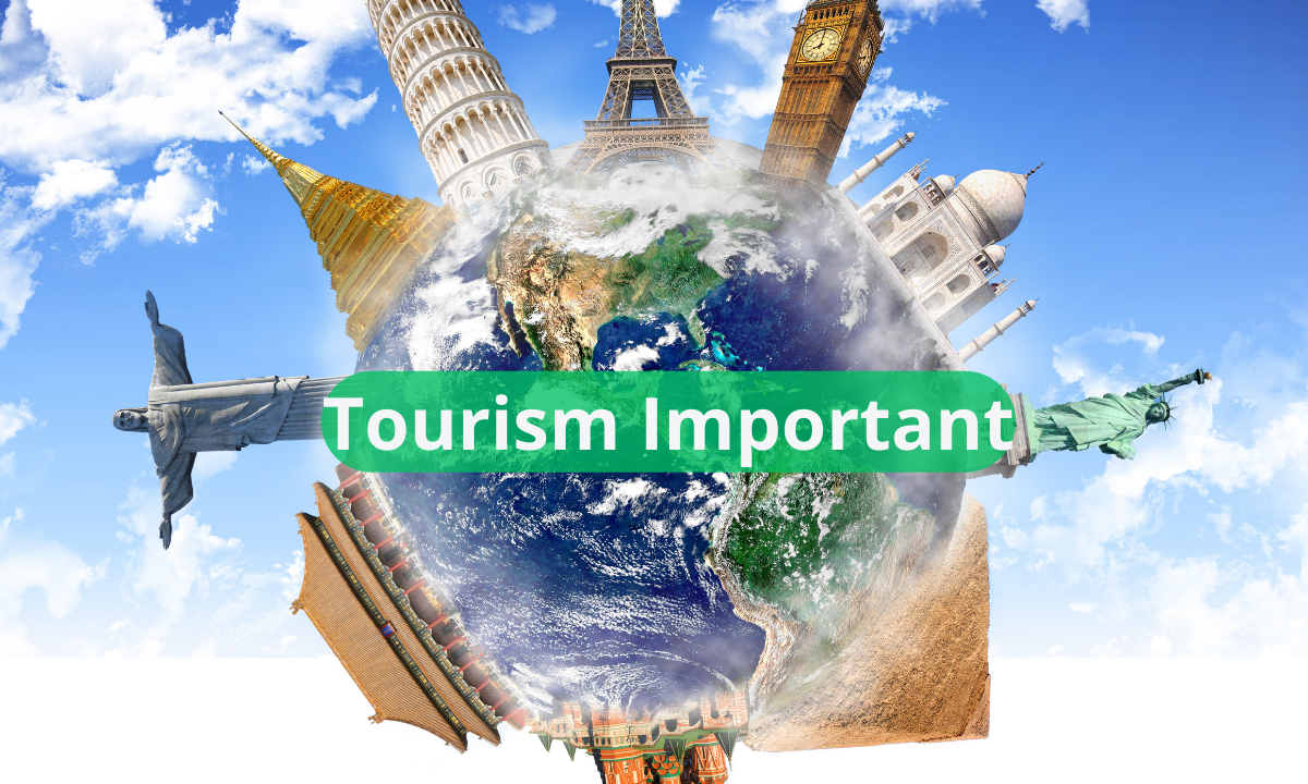 Why is Travel and Tourism Important